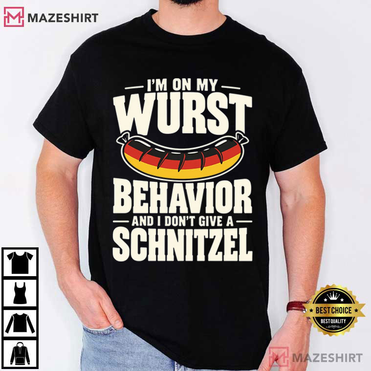 I'm On My Wurst Behavior Funny Schnitzel Sausage German Flag T-Shirt I'm On My Wurst Behavior Funny Schnitzel Sausage German Flag T-Shirt