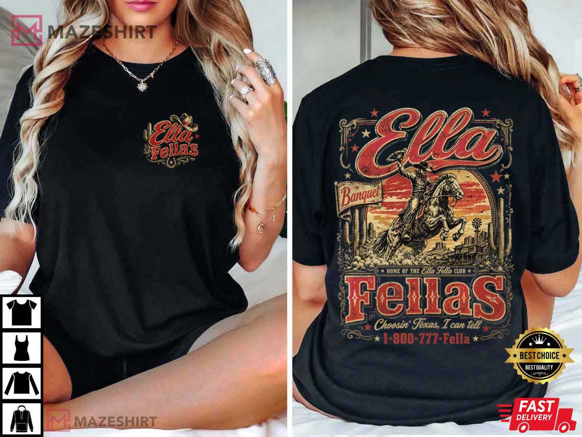 Ella Fellas Western Cowboy Texas Music Fan Gift T-Shirt Ella Fellas Western Cowboy Texas Music Fan Gift T-Shirt
