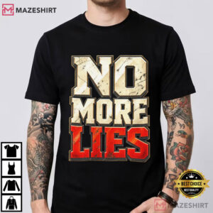 Anti Propaganda No More Lies Bold Statement Protest T Shirt (2)