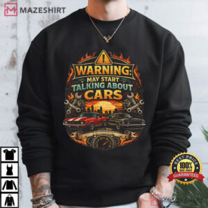 Warning May Start Talking About Cars Vintage Flame Car T Shirt (2)