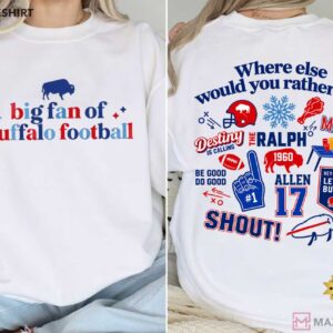 Big Fan Of Buffalo Football Where Else Would You Rather Be T Shirt (3)