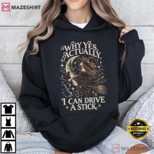 Why Yes Actually I Can Drive A Stick Funny Witch Halloween T Shirt (3)