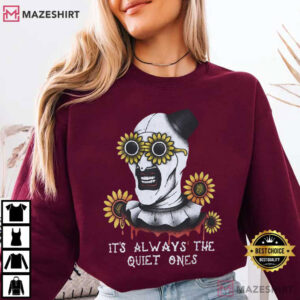 It's Always The Quiet Ones Art The Clown Terrifier Movie T Shirt (7)