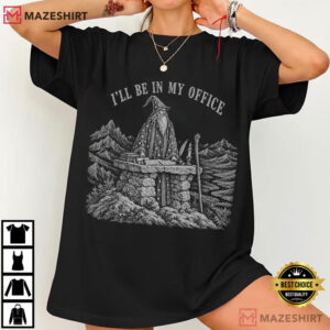 I'll Be In My Office Vintage Fantasy Wizard Meme T Shirt (2)