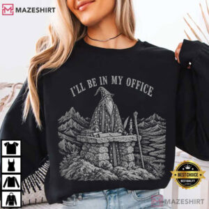 I'll Be In My Office Vintage Fantasy Wizard Meme T Shirt (3)