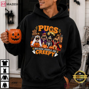 Pugs Because People Are Creepy Halloween Spooky Funny T Shirt (4)