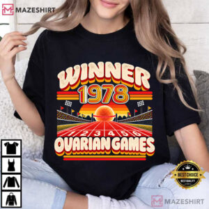 Winner 1978 Ovarian Games Funny 1978 Birthday Retro T Shirt (2)
