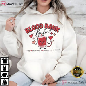 Blood Bank Babe Cute Blood Drop Medical Donate T Shirt (2)