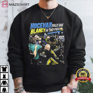 Hocevar Really Gave Blaney The Two Piece Racing Graphic T Shirt (1)