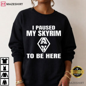 Dragon I Paused My Skyrim To Be Here Game T Shirt (3)