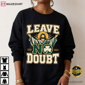 Notre Dame Leave No Doubt Touchdown Jesus Football T Shirt (2)