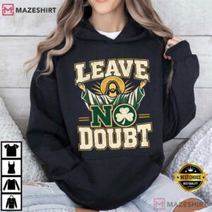Notre Dame Leave No Doubt Touchdown Jesus Football T Shirt (3)
