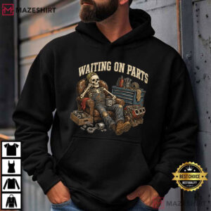 Waiting On Parts Funny Auto Mechanic Skeleton Car Repair T Shirt (1)