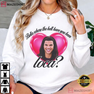 Where Have You Been Loca Halloween Romance Funny Vampire Werewolf T Shirt (2)