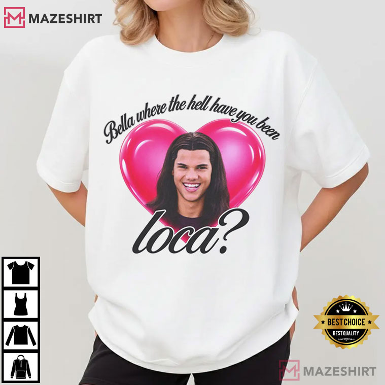 Where Have You Been Loca Halloween Romance Funny Vampire Werewolf T-Shirt Where Have You Been Loca Halloween Romance Funny Vampire Werewolf T-Shirt