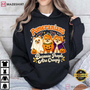 Pomeranians Because People Are Creepy Funny Halloween Dog T Shirt (3)