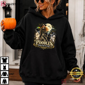 Poodles Because People Are Creepy Halloween Witch And Dogs T Shirt (2)