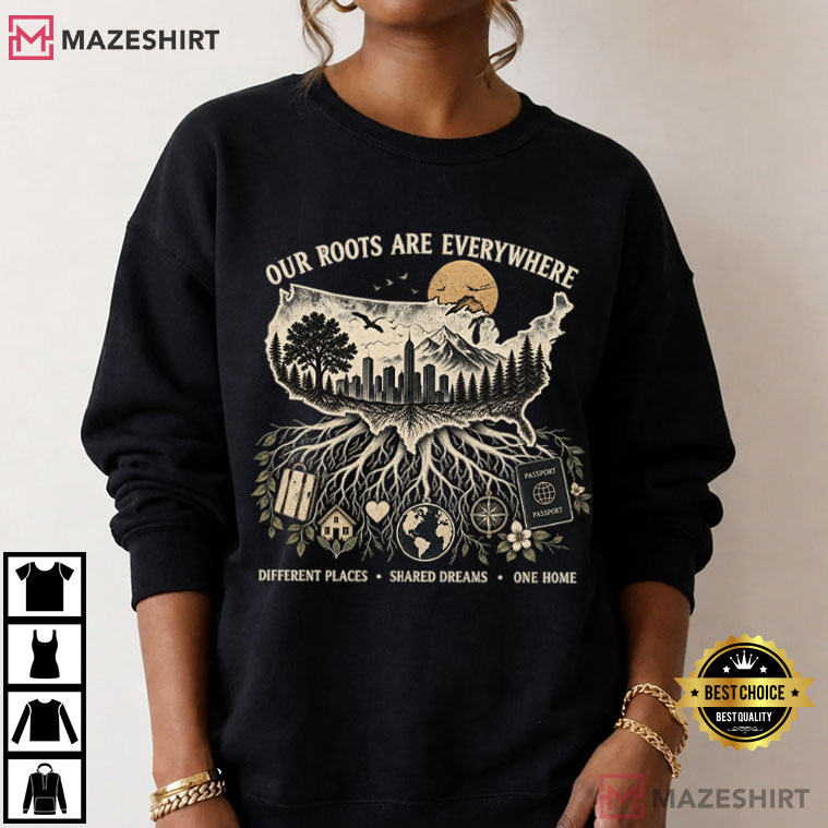 Our Roots Are Everywhere Immigrant Heritage Vintage America T-Shirt Our Roots Are Everywhere Immigrant Heritage Vintage America T-Shirt