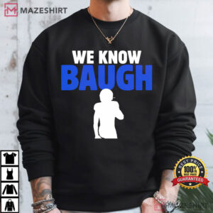 We Know Baugh Orange Essential Football Fan T Shirt (3)