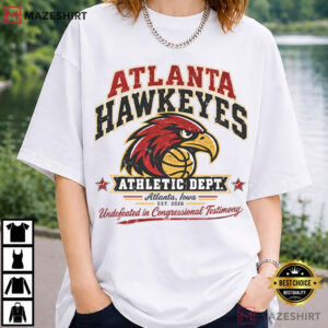 Atlanta Hawkeyes Political Satire Basketball Humor T Shirt (4)