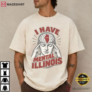 I Have Mental Illinois Funny State Pun Vintage Engraved Meme T Shirt (1)