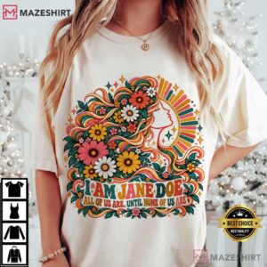 I Am Jane Doe We Are All Jane Doe Consent Matters T Shirt (5)