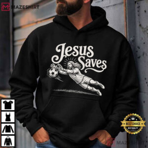 Jesus Saves Soccer Goalie Funny Christian Goalie Religious T Shirt (2)