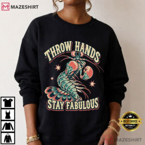 Mantis Shrimp Throw Hands Stay Fabulous Funny Ocean Animal T Shirt (3)