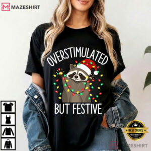 Overstimulated But Festive Raccoon Christmas Funny Meme T Shirt (1)