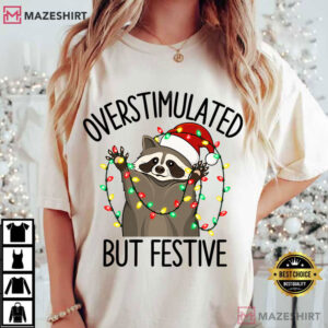 Overstimulated But Festive Raccoon Christmas Funny Meme T Shirt (3)