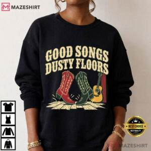 Good Songs Dusty Floors Country Concert Western T Shirt (3)