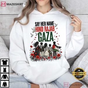 Say Her Name Gaza Hind Rajab Free Palestine Social Justice T Shirt (1 (4)