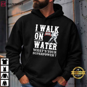 I Walk On Water What's Your Superpower Hockey Funny Ice Skating T Sh (4)