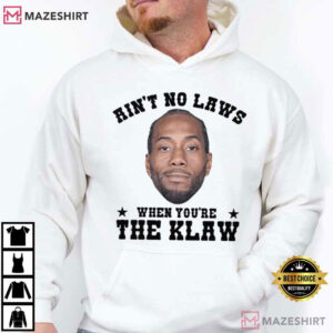 Kawhi Leonard Ain’t No Laws When You’re The Klaw Basketball T Shirt (2)