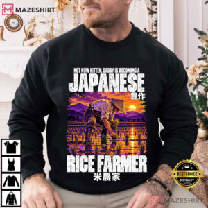 Rice Farmer Not Now Kitten Daddy Is Becoming A Japanese T Shirt (3)