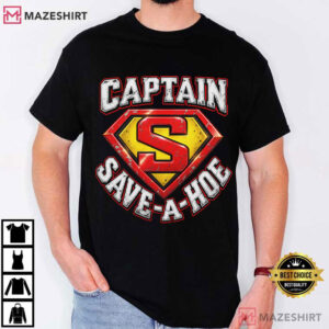 Captain Save A Hoe Funny Superhero Parody Sarcastic T-Shirt