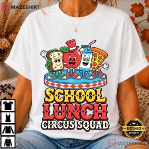 School Lunch Circus Squad Cafeteria Crew School Nutrition T Shirt (3)