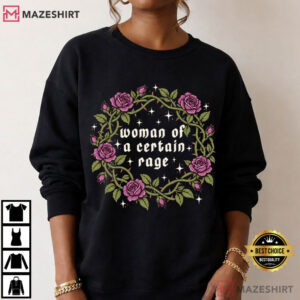 Woman Of A Certain Rage Feminist Floral Funny Women's Rage T Shirt (3)