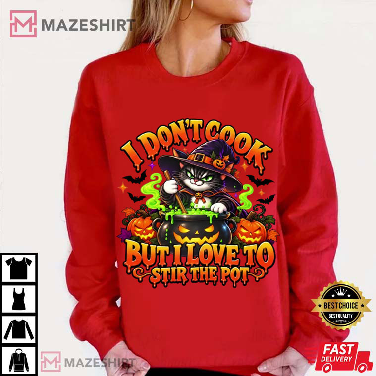 Halloween I Don't Cook But I Love To Stir The Pot Funny Witch Cat T-Shirt Halloween I Don't Cook But I Love To Stir The Pot Funny Witch Cat T-Shirt