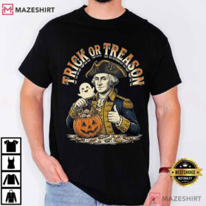 Trick Or Treason George Washington Patriotic Halloween American History T Shirt (1)