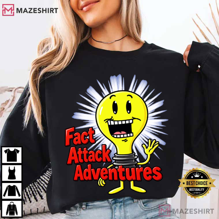 Fact Attack Adventures Funny Light Bulb T-Shirt Fact Attack Adventures Funny Light Bulb T-Shirt