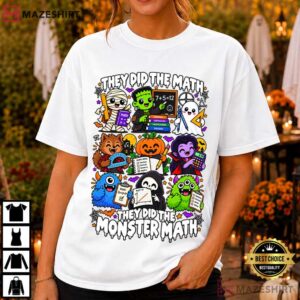 They Did The Monster Math Funny Halloween Teacher Spooky T Shirt (1)