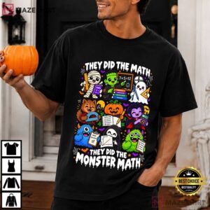 They Did The Monster Math Funny Halloween Teacher Spooky T Shirt (2)