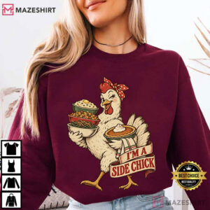 Side Chick Thanksgiving Funny Chicken T Shirt (3)