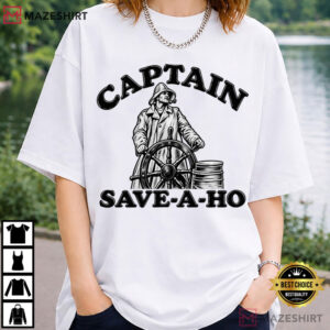 Captain Save A Ho Funny Vintage Nautical Sarcastic Humor T Shirt (3)