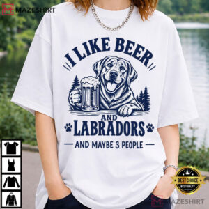 I Like Beer And Labradors Funny Dog Dad Introvert Sarcastic T Shirt (2)