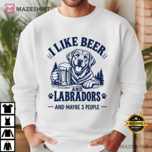 I Like Beer And Labradors Funny Dog Dad Introvert Sarcastic T Shirt (3)
