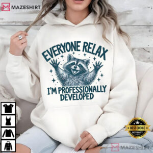 Raccoon Teacher Everyone Relax I’m Professionally Developed Funny T Shirt (4)
