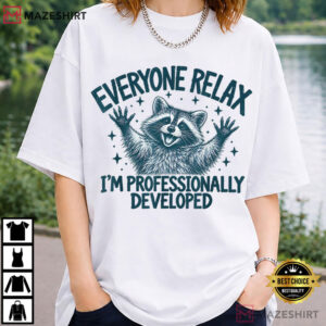 Raccoon Teacher Everyone Relax I’m Professionally Developed Funny T Shirt (1)