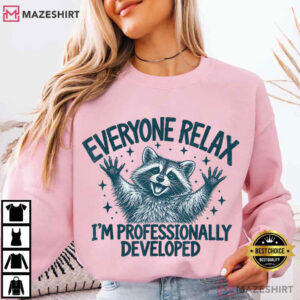 Raccoon Teacher Everyone Relax I’m Professionally Developed Funny T Shirt (3)